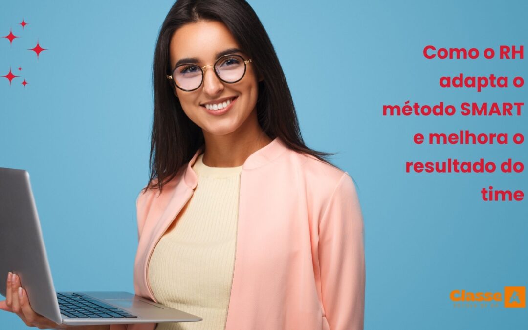 🚀 O Fim da Meta Burocrática: Como o RH Adota a Fórmula SMART Revitalizada (E Aumenta o Engajamento)